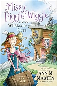 Missy Piggle-Wiggle and the Whatever Cure