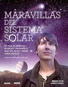 Maravillas del Sistema Solar: Un viaje de expedición riguroso y pragmático para ver, sentir y visitar otros mundos