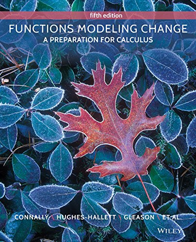 Functions Modeling Change: A Preparation for Calculus by Eric Connally