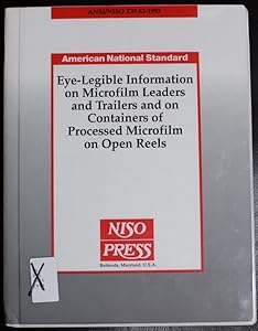 Eye-Legible Information on Microfilm Leaders and Trailers and on Containers of Processed Microfilm on Open Reels (National Information Standards)