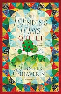 The Winding Ways Quilt (Elm Creek Quilts Series #12)