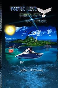 POETIC LOVE GUMBO-MIX-2: GOD'S VESSEL