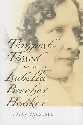 Tempest-Tossed: The Spirit of Isabella Beecher Hooker (Garnet Books)