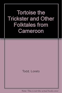 Tortoise the Trickster: And Other Folktales from Cameroon