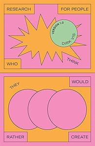 Research For People Who Think They Would Rather Create by Dirk Vis
