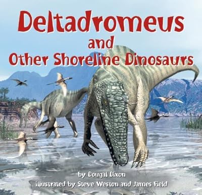 Deltadromeus and Other Shoreline Dinosaurs
