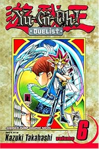 Yu-Gi-Oh!: Duelist, Vol. 6 (Yu-Gi-Oh! (Graphic Novels))