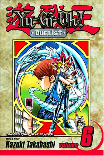 Yu-Gi-Oh!: Duelist, Vol. 6 (Yu-Gi-Oh! (Graphic Novels)) by Kazuki Takahashi