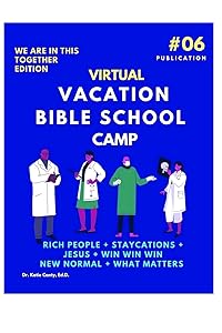 Virtual Vacation Bible School Camp Publication 6: We Are In This Together (year-round Virtual Vacation Bible School Camps)