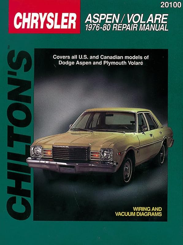 Dodge Aspen and Volare, 1976-80 (Chilton Total Car Care Series Manuals) by Chilton