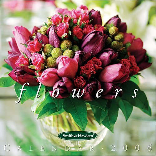 Flowers Calendar 2006 by Workman Publishing
