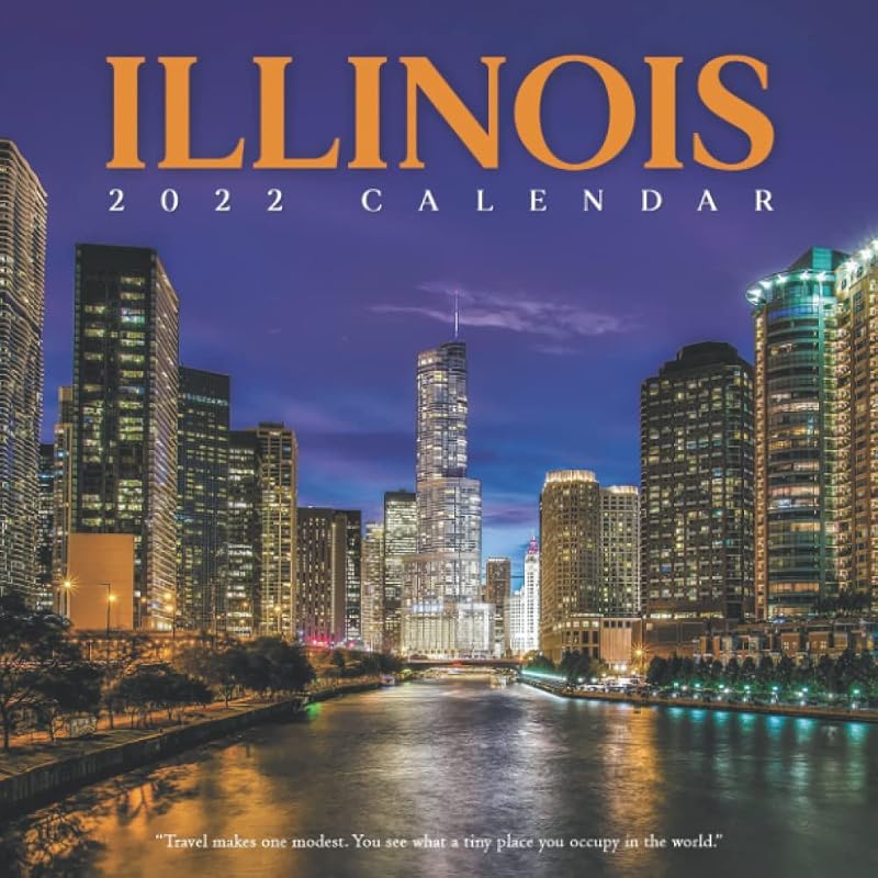 Illinois Calendar 2022: Fantastic gift ideas for Yourself, Friends and Family with 12-month Mini Calendar 8.5x8.5 inches by Oralie Publishing