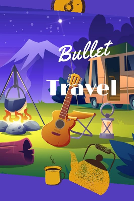 Bullet travel: travel journal 60 days to fill out, for adults and children, organization, plan before departure, your activities, your memories, creative tips for completing your bullet journal by Ambre Souverain