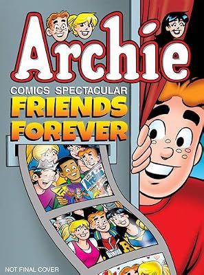 Archie Comics Spectacular: Friends Forever