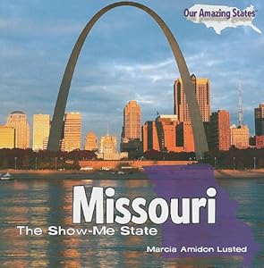 Missouri: The Show-Me State