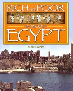 Rich & Poor in Ancient Egypt (Rich and Poor in)