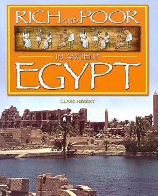 Rich & Poor in Ancient Egypt (Rich and Poor in)