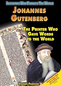 Johannes Gutenberg: The Printer Who Gave Words to the World (Inventors Who Changed the World)