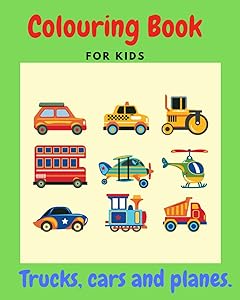 Colouring book for kids: Trucks,cars and planes (Colouring books for kids) by Mufulira Books
