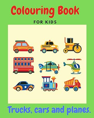 Colouring book for kids: Trucks,cars and planes (Colouring books for kids)