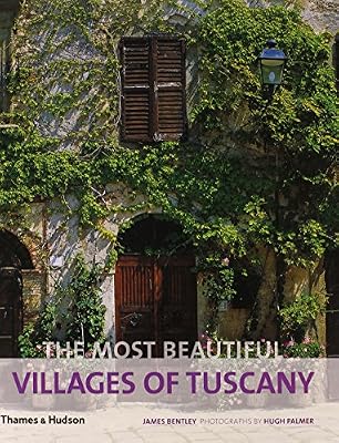 The Most Beautiful Villages of Tuscany