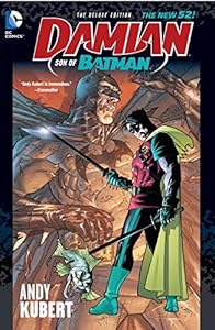 Damian: Son of Batman Deluxe Edition by Andy Kubert