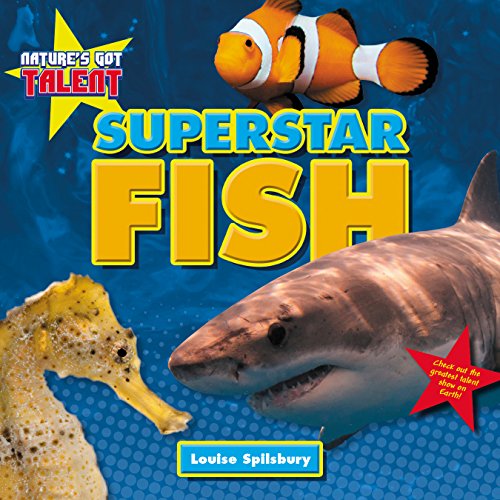 Superstar Fish by Louise Spilsbury