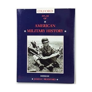 Atlas of American Military History by James Bradford