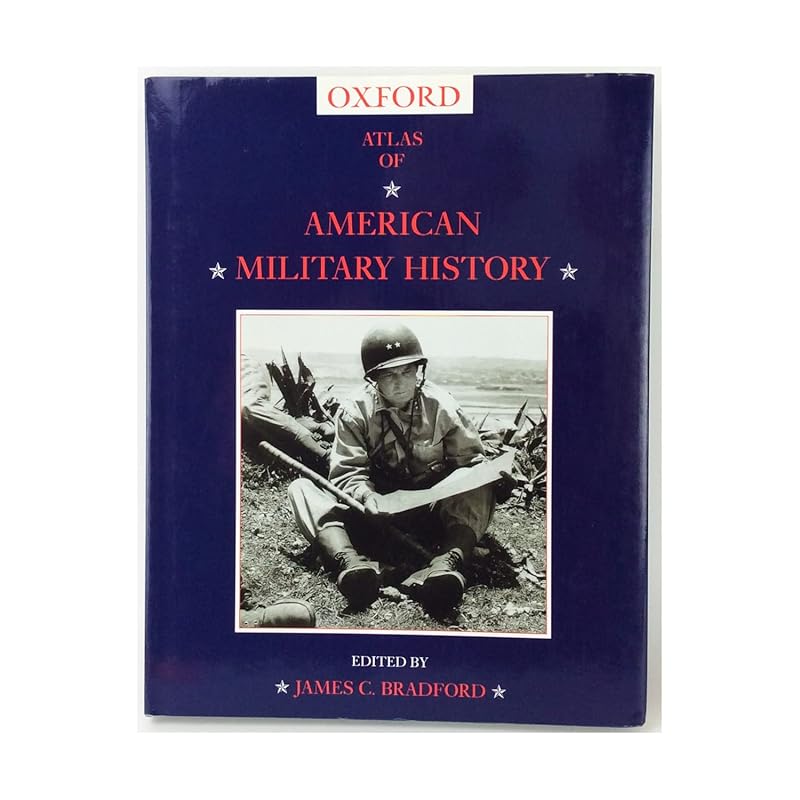 Atlas of American Military History by James Bradford