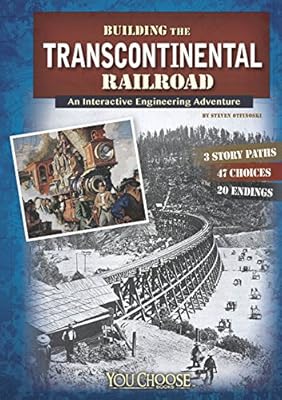 Building the Transcontinental Railroad: An Interactive Engineering Adventure