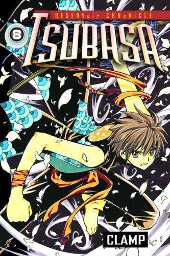 Tsubasa: Reservoir Chronicle, Vol. 8 by Clamp