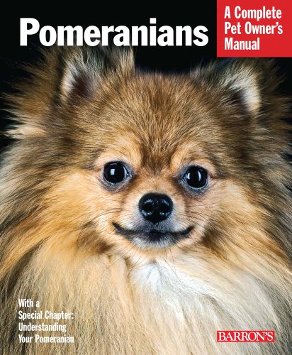 Pomeranians (Barron's Complete Pet Owner's Manuals) by Joe Stahlkuppe