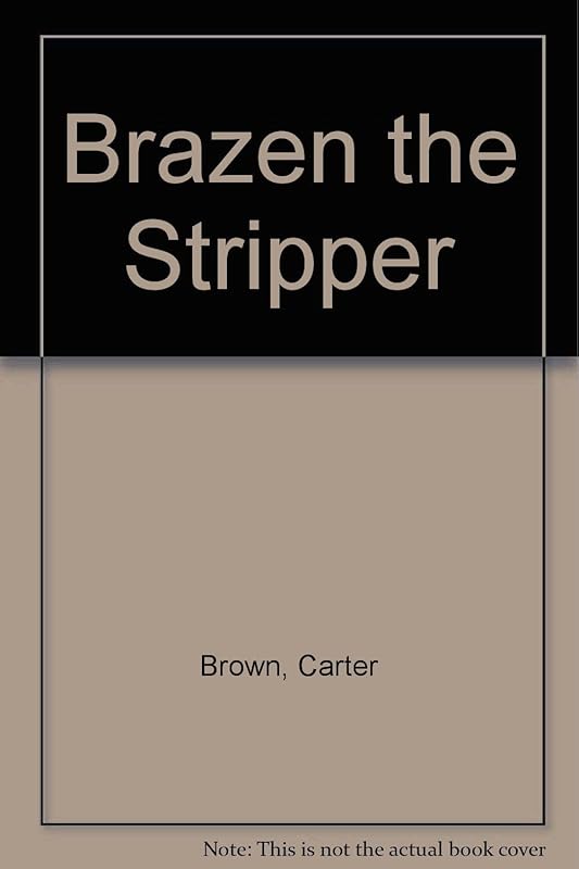 The Brazen / The Stripper (A Signet Double Mystery) by Carter Brown