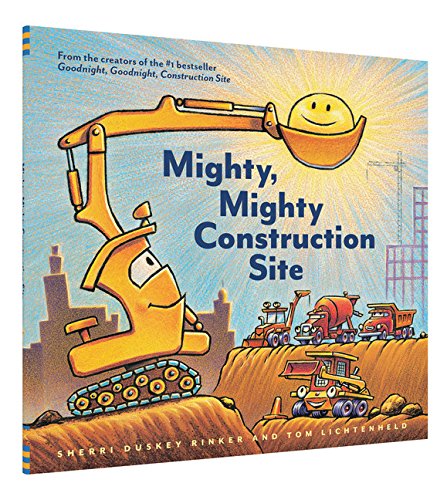Mighty, Mighty Construction Site by Sherri Duskey Rinker