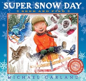 Super Snow Day Seek and Find by Michael Garland