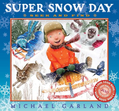 Super Snow Day Seek and Find by Michael Garland