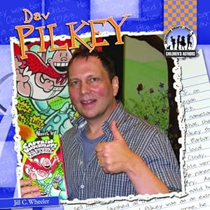 Dav Pilkey by Jill C. Wheeler