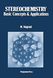Stereochemistry: Basic Concepts and Applications by M. N&oacute;gr&aacute;di