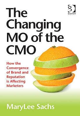 The Changing MO of the CMO: How the Convergence of Brand and Reputation is Affecting Marketers