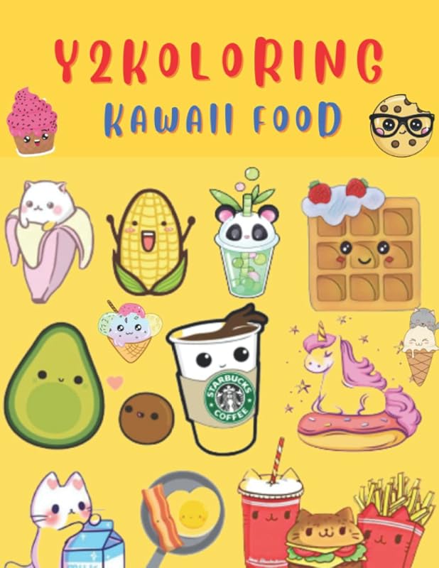 Y2KOLORING KAWAII FOOD: Cute, Fun And Simple Drawings Coloring Book, Cupcake, Donut, Ice Cream, Chocolate, Fruits Food And Much More, Relaxing Activities For kids, Teens And Adults by ACH8UX