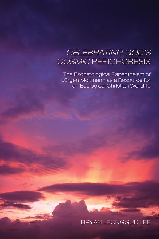 Celebrating God's Cosmic Perichoresis by Bryan Jeongguk Lee