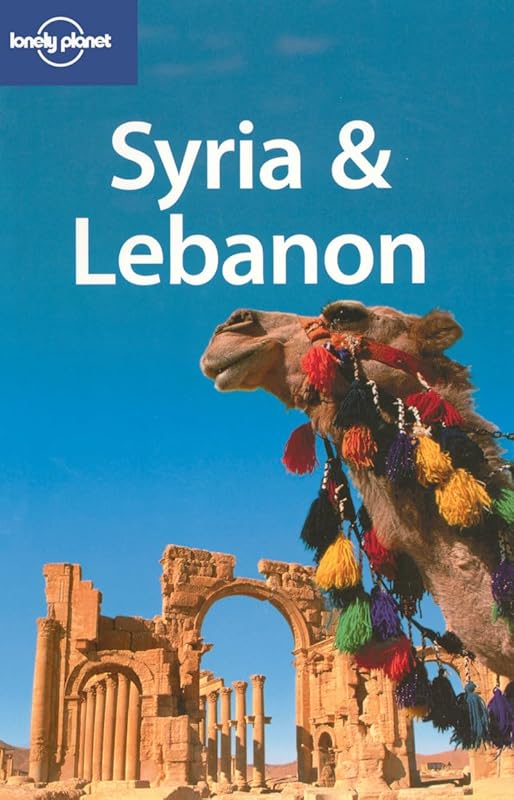 Syria & Lebanon 3 (LONELY PLANET SYRIA AND LEBANON) by AA. VV.