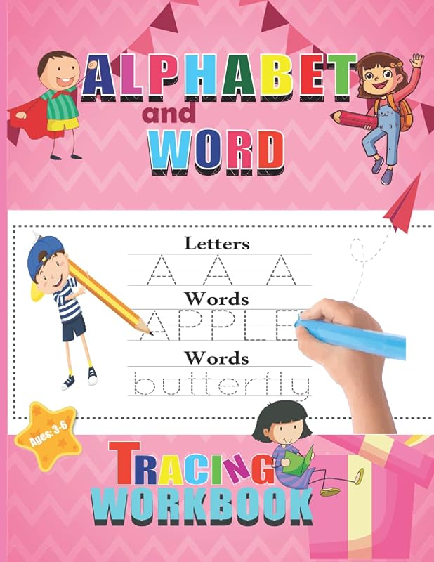 Alphabet And Word Tracing Workbook: Alphabet handwriting Practice Workbook For Kids Ages 3-6 : Tracing Activity Book For Preschool : Kids letter ... : Letter And Word Tracing Workbook For Kids by Md Morsalin Sarker