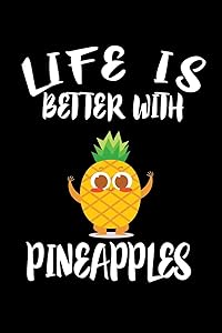 Life Is Better With Pineapples: Animal Nature Collection