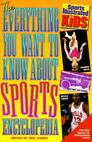 EVERYTHING YOU WANT TO KNOW ABOUT SPORTS (Sports Illustrated for Kids) by John Rolfe