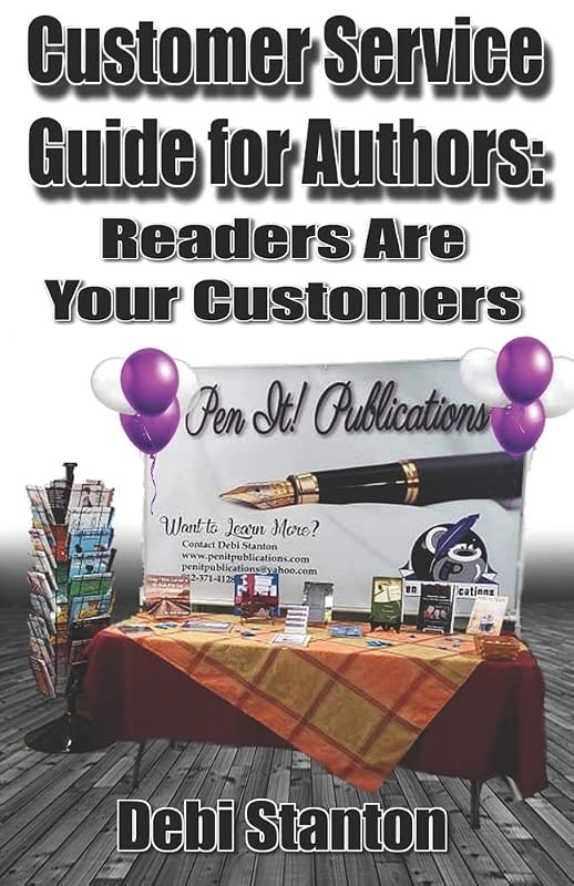 Customer Service Guide for Authors: Your Readers Are Your Customers by Debi Stanton