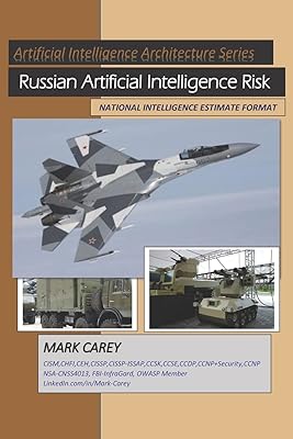 Russian Artificial Intelligence Risk: National Intelligence Estimate-March_2019 (Artificial Intelligence Architectures)