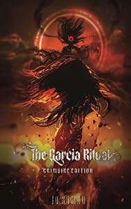 The Garcia Ritual: Grimoire Edition by Jo Romao