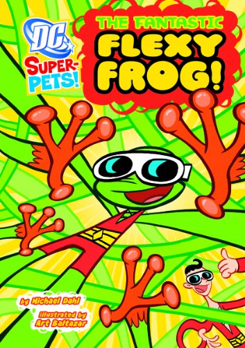 The Fantastic Flexy Frog by Michael Dahl