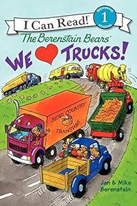 The Berenstain Bears: We Love Trucks!